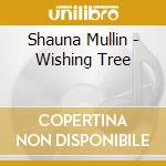 Shauna Mullin - Wishing Tree cd