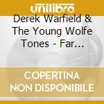 Derek Warfield & The Young Wolfe Tones - Far Away In Australia cd musicale di Derek Warfield & The Young Wolfe Tones
