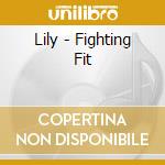 Lily - Fighting Fit cd