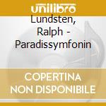 Lundsten, Ralph - Paradissymfonin cd musicale di Lundsten, Ralph