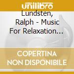Lundsten, Ralph - Music For Relaxation And Meditation (2 Cd) cd