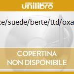 Vernice/suede/berte/ttd/oxa/m.oil cd