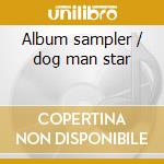 Album sampler / dog man star cd musicale di Suede