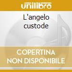 L'angelo custode cd