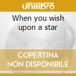When you wish upon a star cd