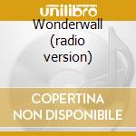 Wonderwall (radio version) cd