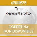 Tres deseos/farolito cd