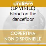 (LP VINILE) Blood on the dancefloor lp vinile di Michael Jackson