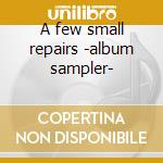 A few small repairs -album sampler- cd