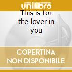This is for the lover in you cd musicale di Babyface
