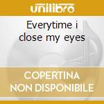 Everytime i close my eyes cd