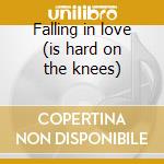 Falling in love (is hard on the knees) cd