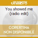 You showed me (radio edit) cd