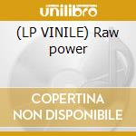 (LP VINILE) Raw power lp vinile di Apollo 440