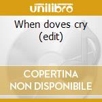 When doves cry (edit) cd