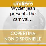 Wyclef jean presents the carnival (f.ref cd