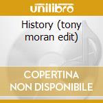 History (tony moran edit) cd