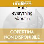 Hate everything about u cd musicale di Steve Lukather