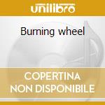 Burning wheel cd