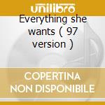 Everything she wants ( 97 version ) cd