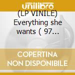 (LP VINILE) Everything she wants ( 97 version ) lp vinile di Wham!