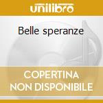 Belle speranze cd