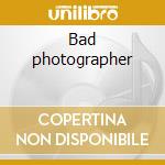 Bad photographer cd musicale di Etienne St