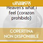 Heaven's what i feel (corazon prohibido) cd musicale di Gloria Estefan