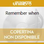 Remember when cd