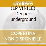 (LP VINILE) Deeper underground cd