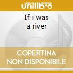 If i was a river cd