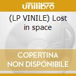 (LP VINILE) Lost in space lp vinile di Apollo 440