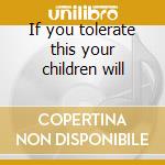 If you tolerate this your children will cd musicale di Manic street preache