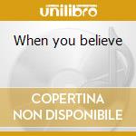 When you believe cd