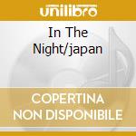 In The Night/japan cd