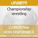 Championship wrestling cd musicale di Al Kooper