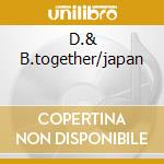 D.& B.together/japan cd musicale di DELANEY & BONNIE