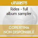 Rides - full album sampler cd musicale di Reef