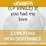 (LP VINILE) If you had my love cd