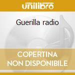 Guerilla radio cd