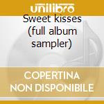 Sweet kisses (full album sampler) cd