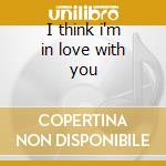 I think i'm in love with you cd