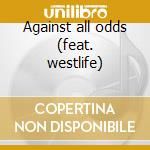 Against all odds (feat. westlife) cd