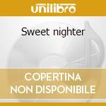 Sweet nighter cd musicale di Report Weather