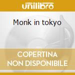 Monk in tokyo cd musicale di Thelonious Monk