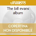 The bill evans album cd musicale di Bill Evans