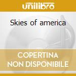 Skies of america cd