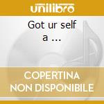 Got ur self a ... cd