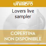 Lovers live sampler cd