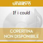 If i could cd